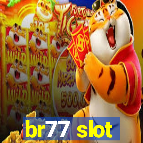 br77 slot